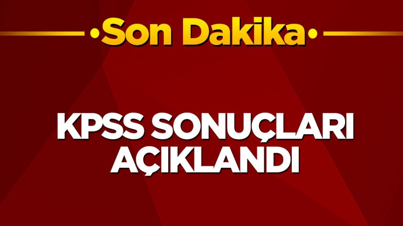 KPSS yerleştirme sonuçları açıklandı