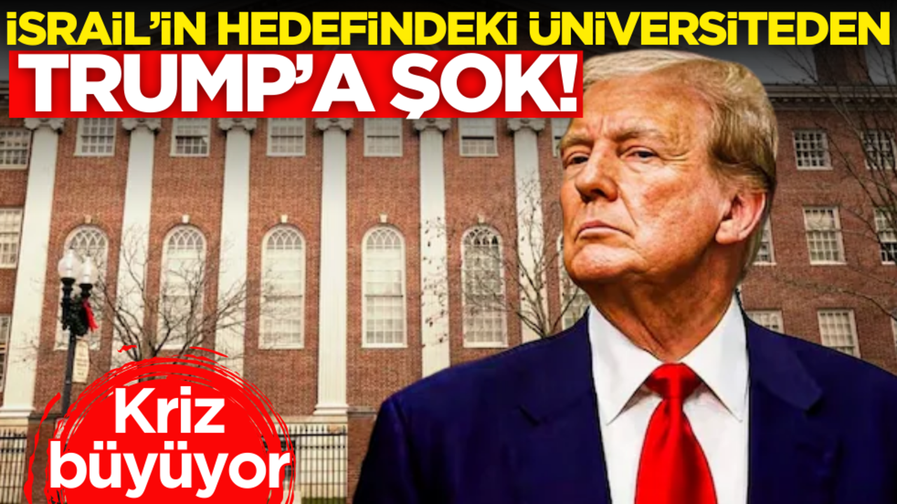 Kriz büyüyor: İsrail’in hedefindeki üniversiteden Trump’a şok