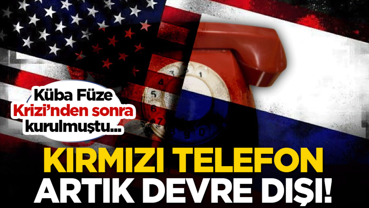 Küba Füze Krizi'nden sonra kurulmuştu: Kırmızı telefon, artık devre dışı