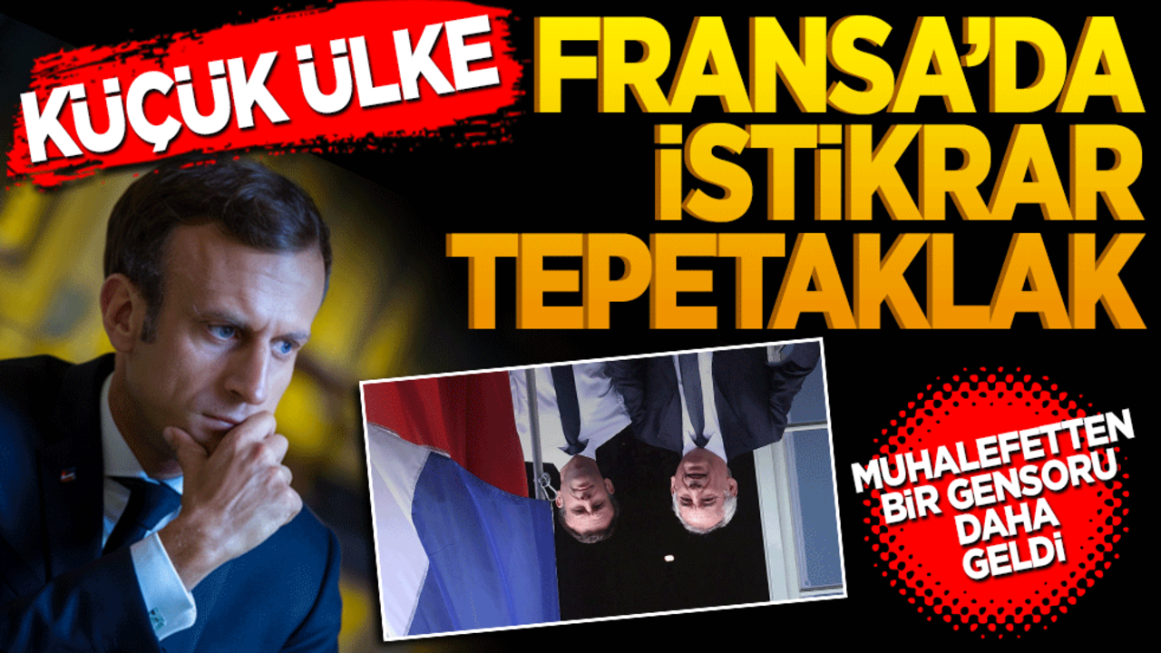 Küçük ülke Fransa'da istikrar tepetaklak! Muhalefetten bir gensoru daha