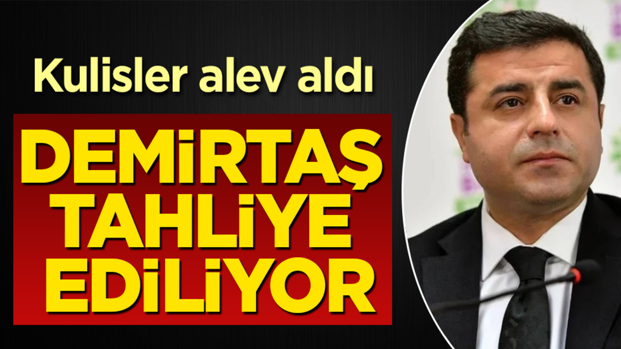 Kulisler alev aldı! Demirtaş tahliye ediliyor