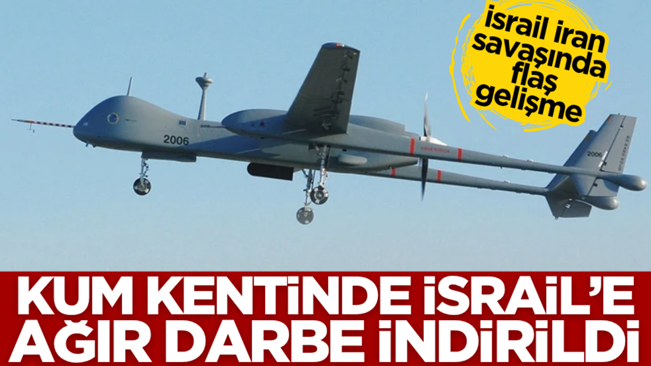 Kum kentinde İsrail’in 3 hava aracı düşürüldü