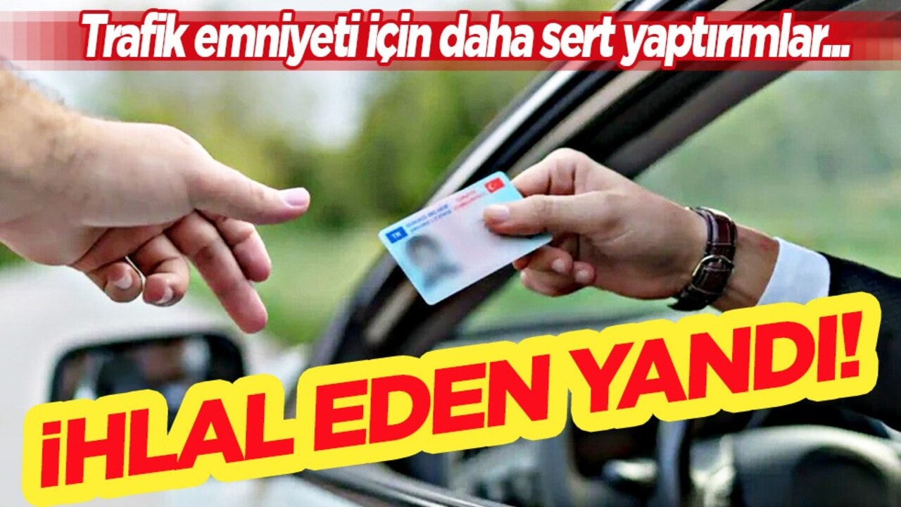 Kuralı ihlal eden yandı: Ehliyete 1 yıl el konacak... Yeni düzenleme Meclis’te