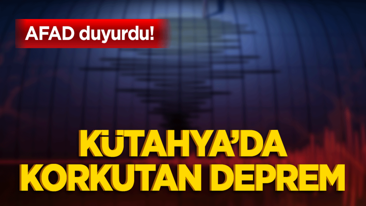 Kütahya'da korkutan deprem