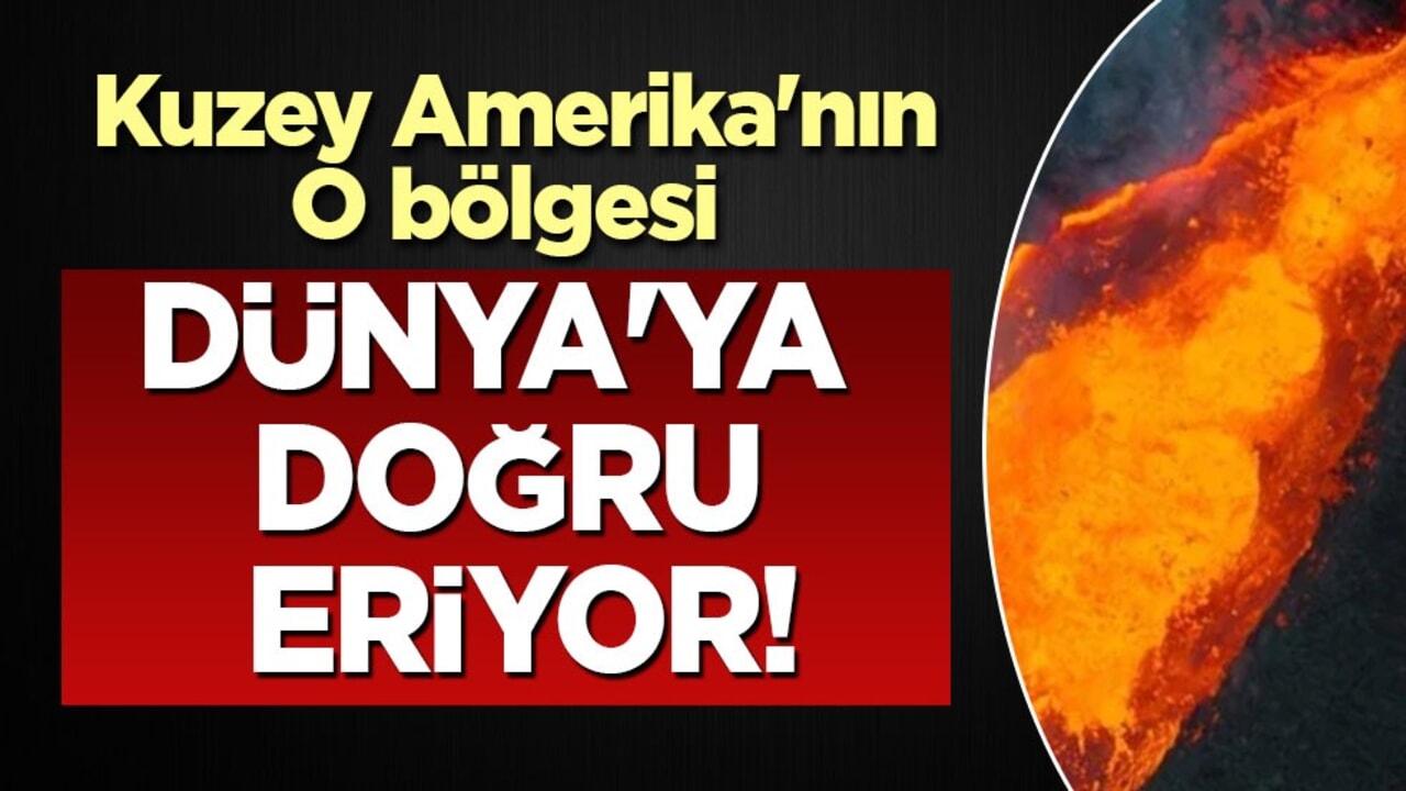 Kuzey Amerika'nın alt kısmı yavaş yavaş Dünya'ya doğru eriyor: Devasa boyutta bir şey