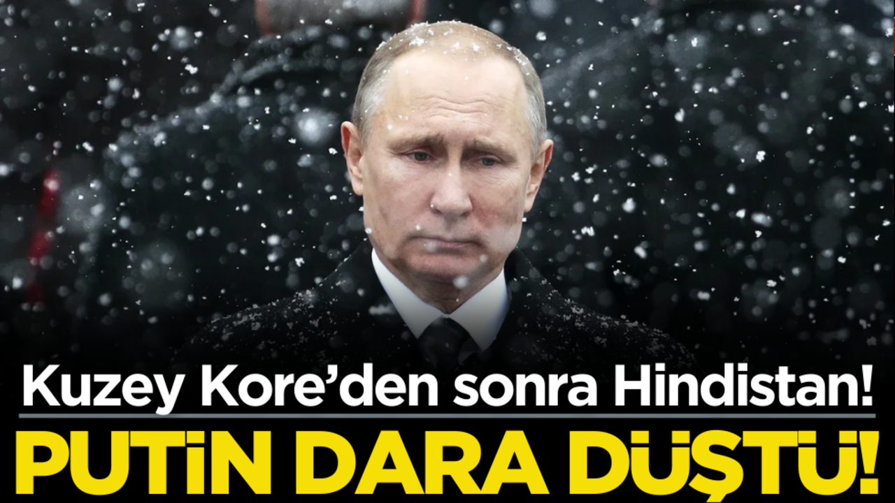 Kuzey Kore’den sonra Hindistan! Putin dara düştü