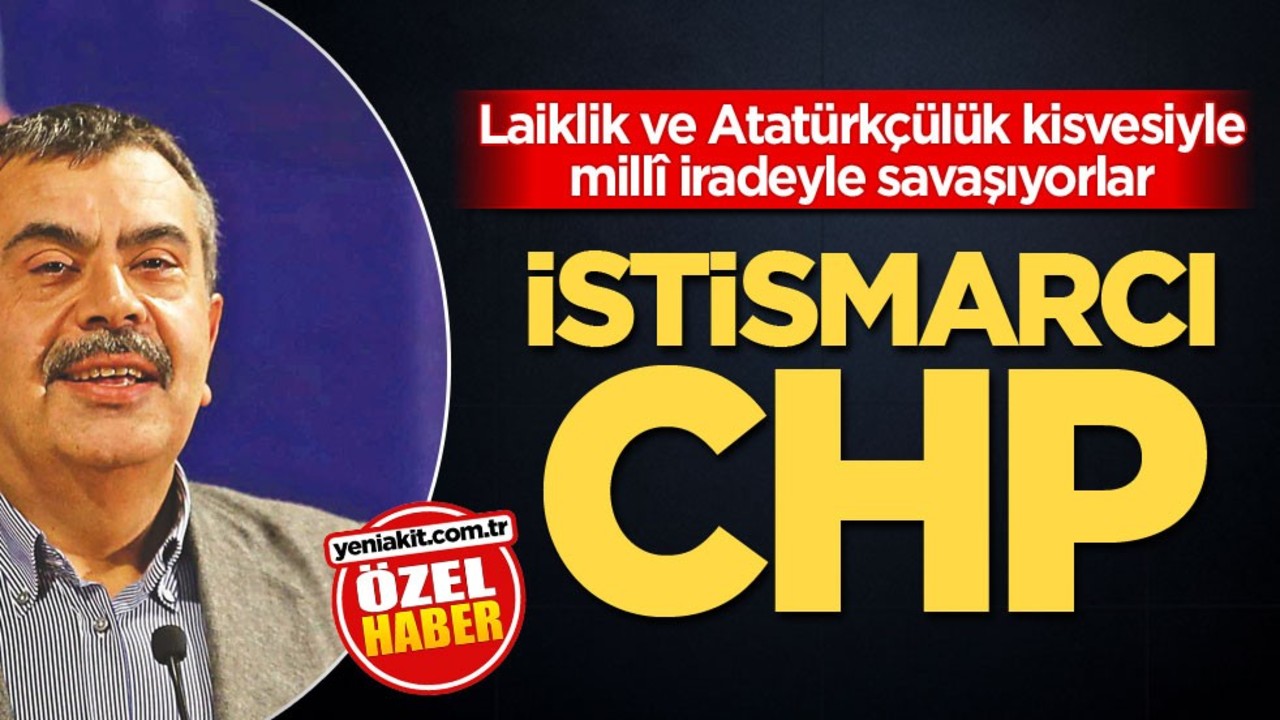 Laiklik ve Atatürkçülük kisvesiyle millî iradeyle savaşıyorlar! İstismarcı CHP
