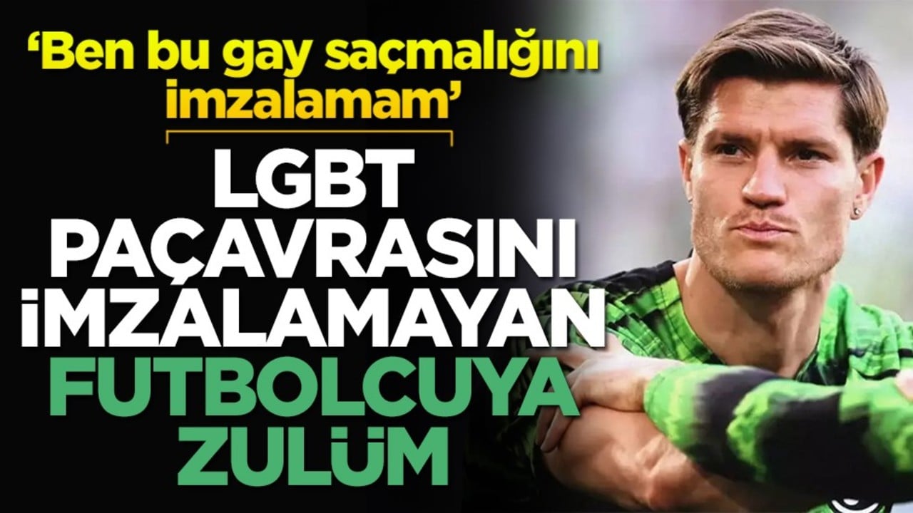 LGBT paçavrasını imzalamayan futbolcuya zulüm