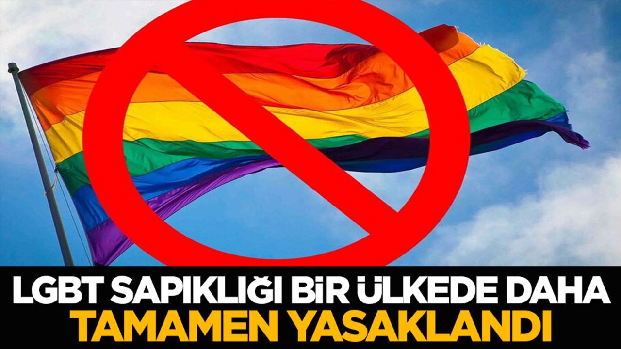 LGBT sapıklığı bir ülkede daha tamamen yasaklandı