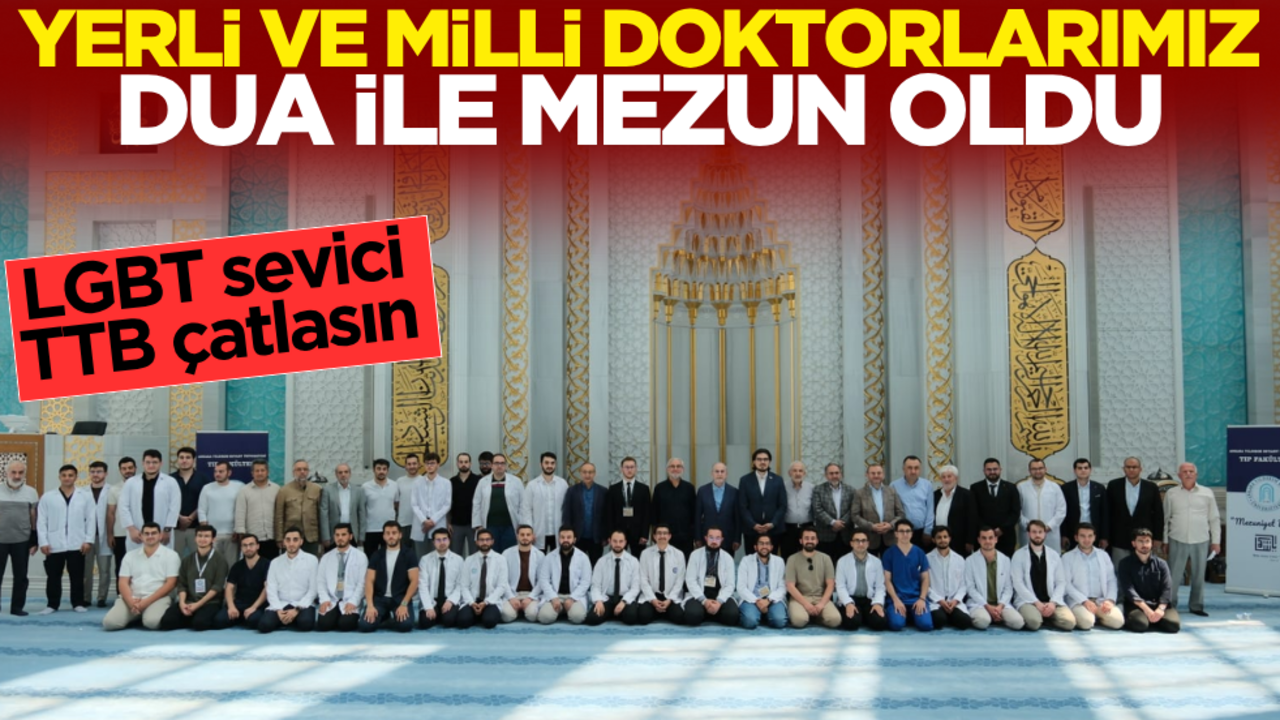 LGBT sevici TTB çatlasın... Yerli ve milli doktorlarımız dua ile mezun oldu