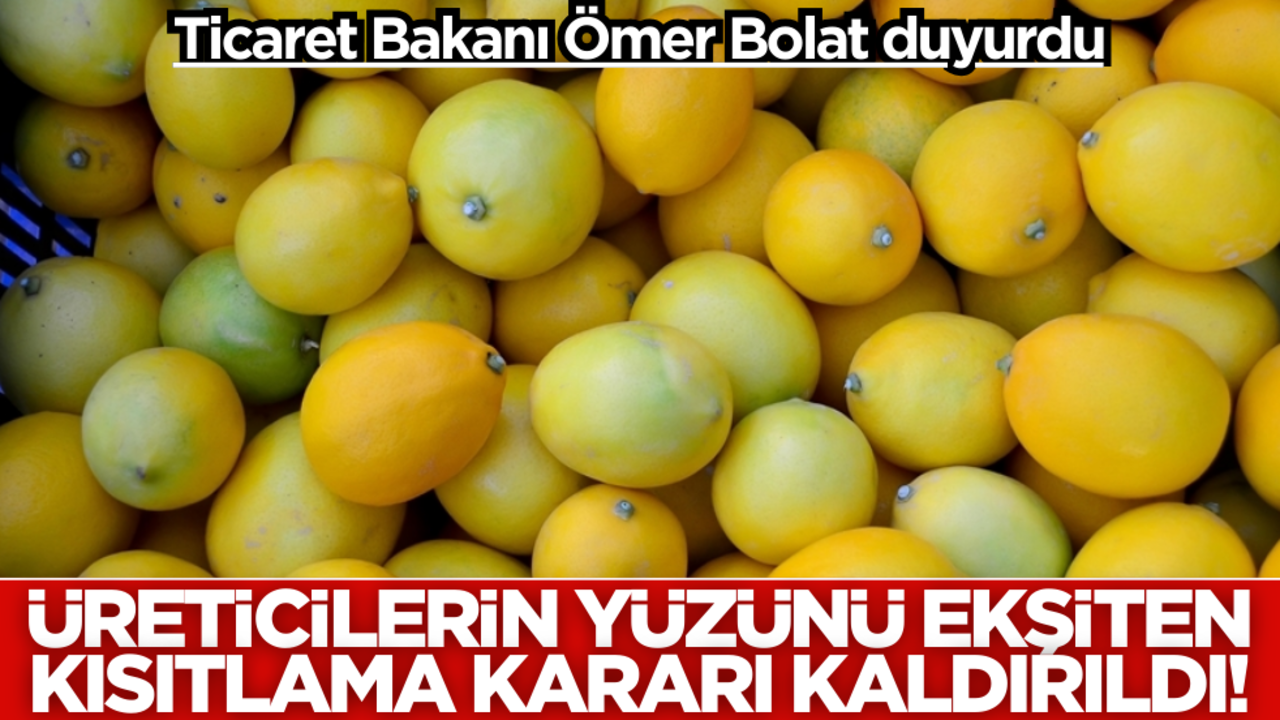 Limon ihracatındaki kısıtlama kaldırıldı