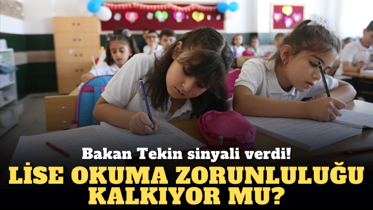 Lise okuma zorunluluğu kalkıyor mu? Bakan Tekin sinyali verdi!