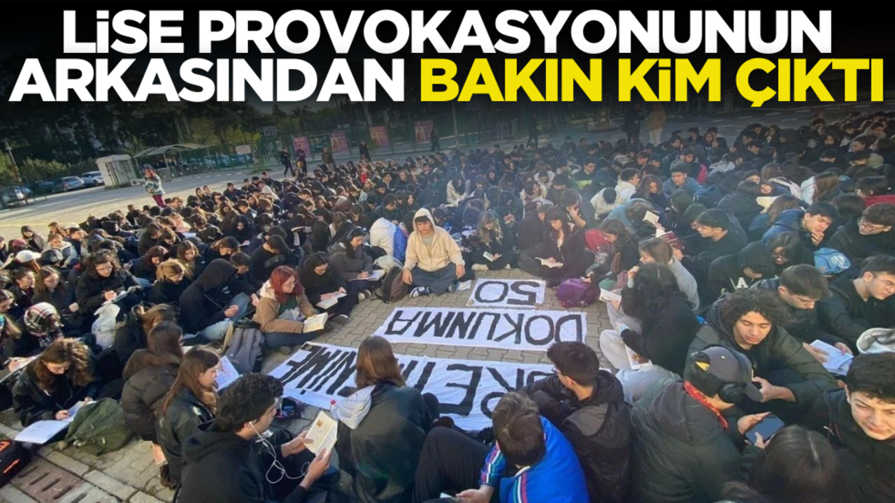 Lise provokasyonunun arkasından bakın kim çıktı