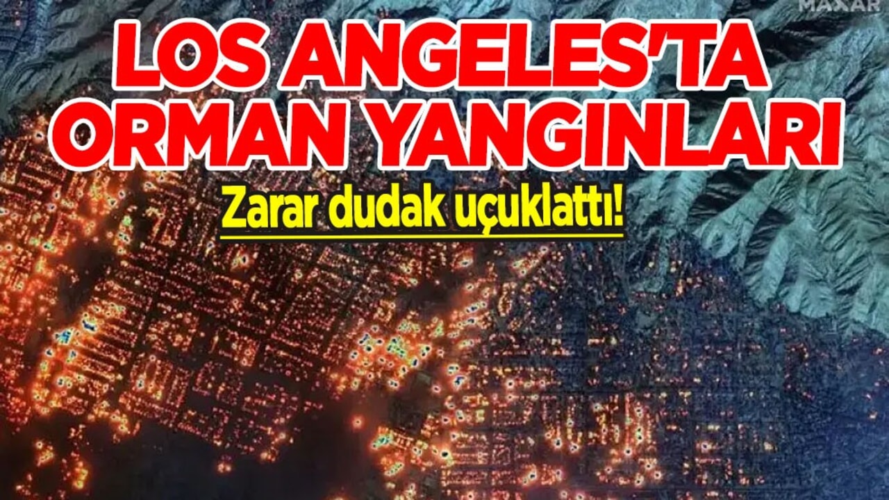 Los Angeles'ta yangınlar! Görüntüler facia: Kayıp tam 135 ila 150 milyar dolar oldu