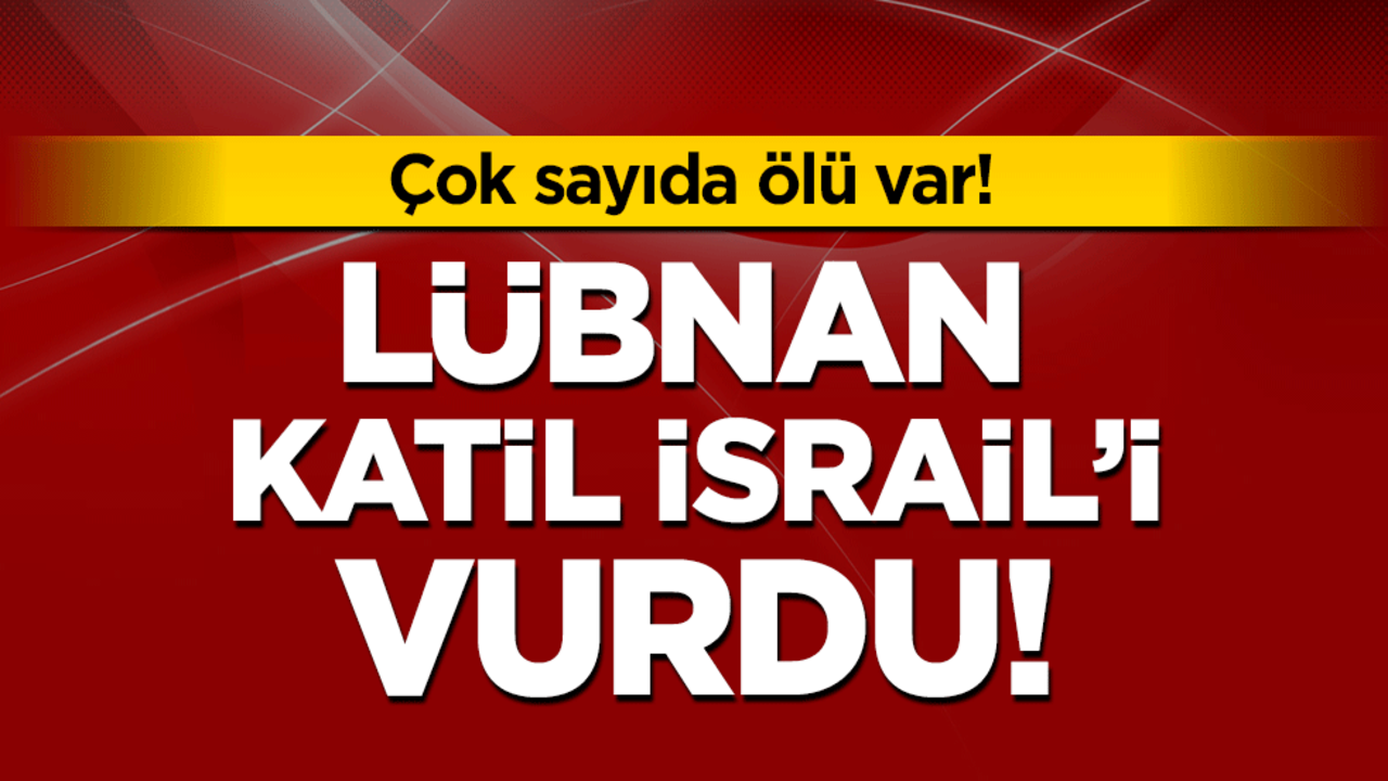 Lübnan Katil İsrail'i vurdu: Çok sayıda ölü var!