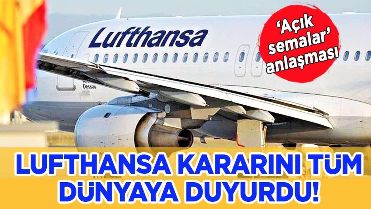  Lufthansa’dan 'AB-Katar Açık Semalar anlaşması' kararı! Askıya alınması çağrısı! Tercih etti