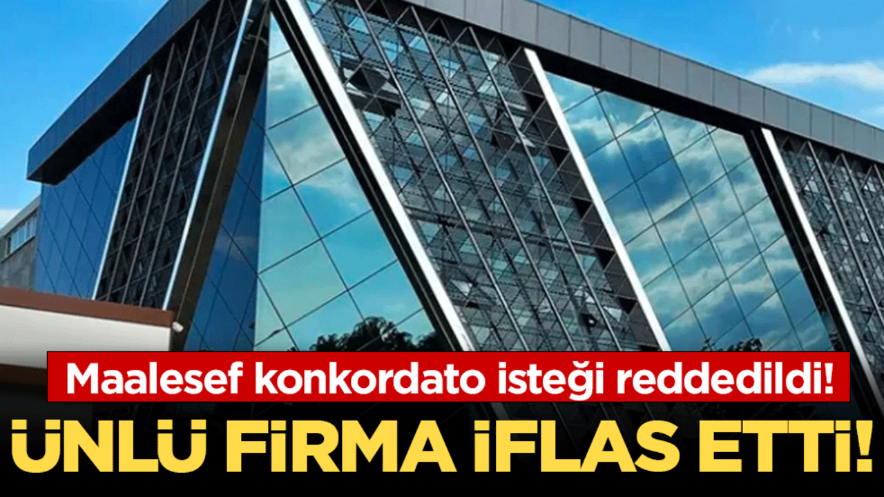 Maalesef Konkordato talebi reddedildi! Ünlü cam devi iflas etti!