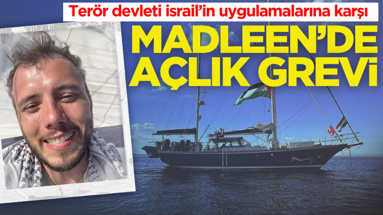 Madleen'deki aktivist Avila, açlık grevine başladı