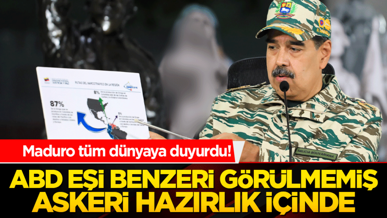 Maduro duyurdu! ABD eşi benzeri görülmemiş askeri hazırlık içinde