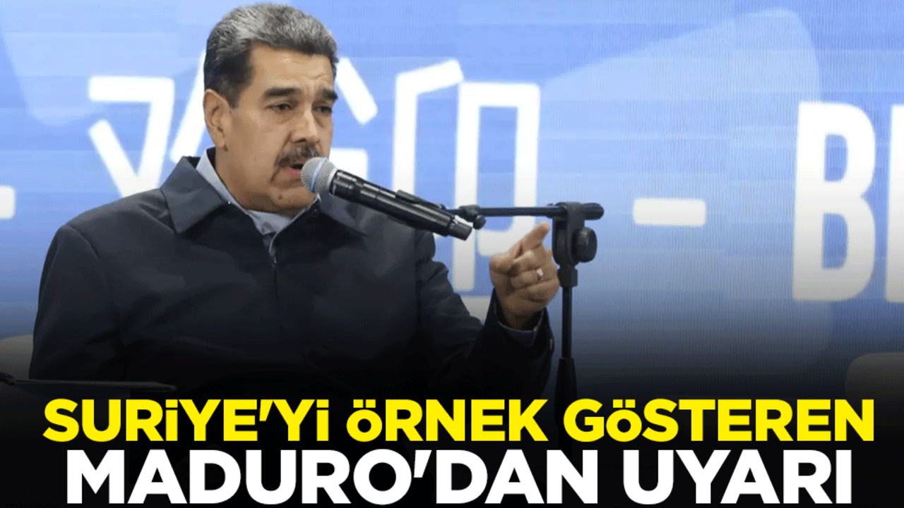 Maduro Suriye'yi örnek gösterdi ve uyardı: İç savaş çıkabilir