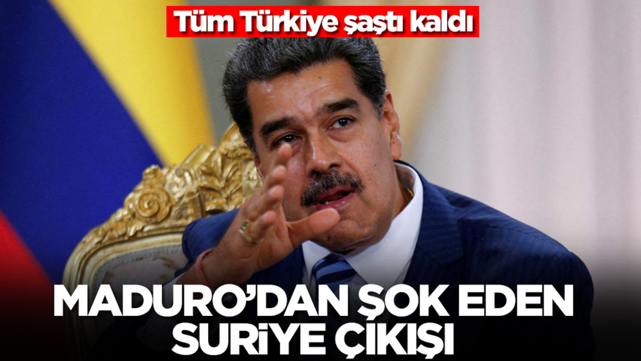 Maduro'dan şok eden Suriye çıkışı! Tüm Türkiye şaştı kaldı