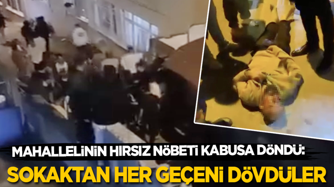 Mahallelinin hırsız nöbeti kabusa döndü: Sokaktan her geçeni dövdüler!