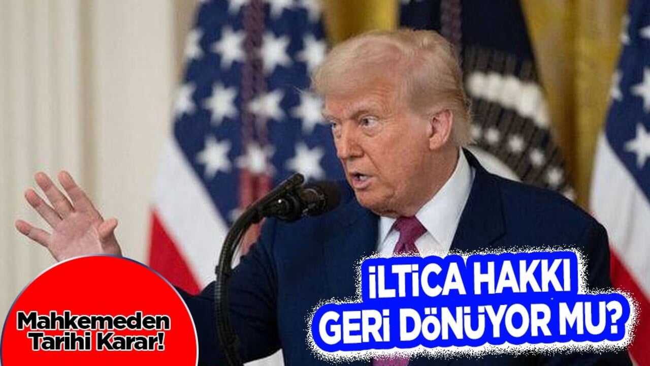 Mahkeme kararı verdi: Yetkili duyurdu! İltica hakkı geri geliyor mu? ABD'yi karıştıracak çıkış