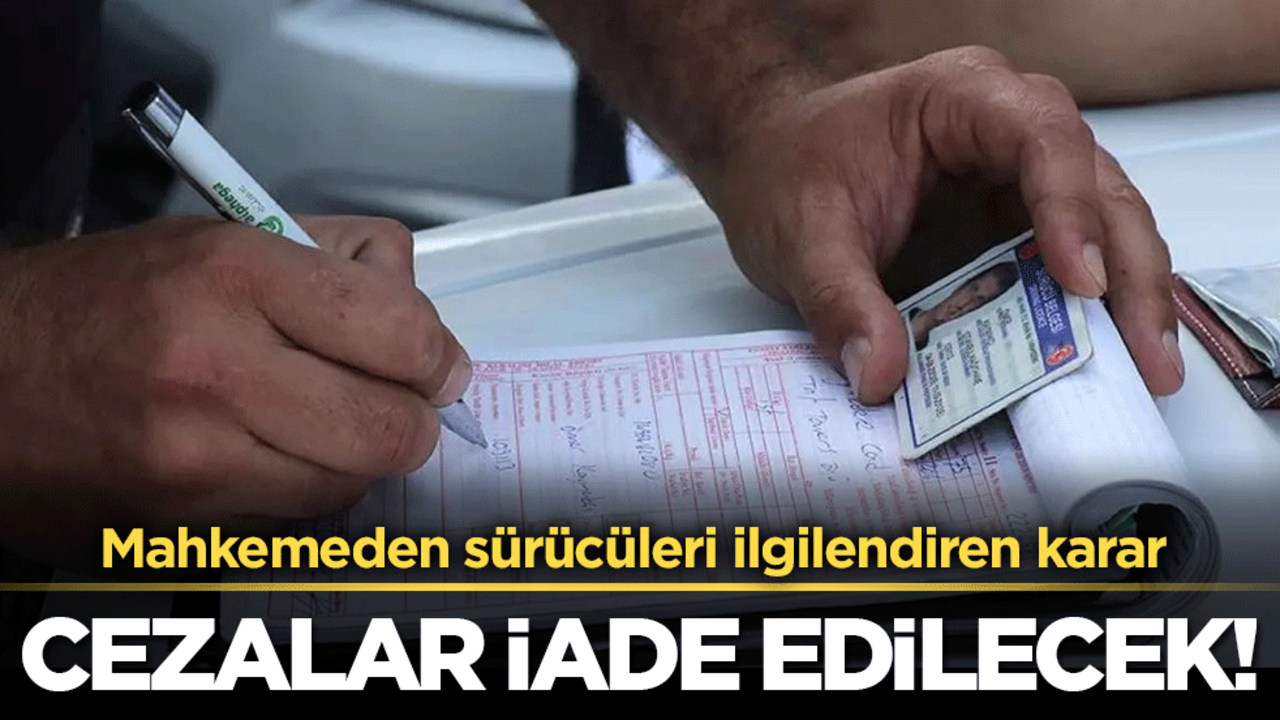 Mahkeme'den emsal karar: Bütün cezalar iade edilecek!