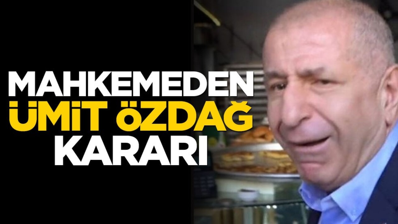Mahkemeden Ümit Özdağ kararı