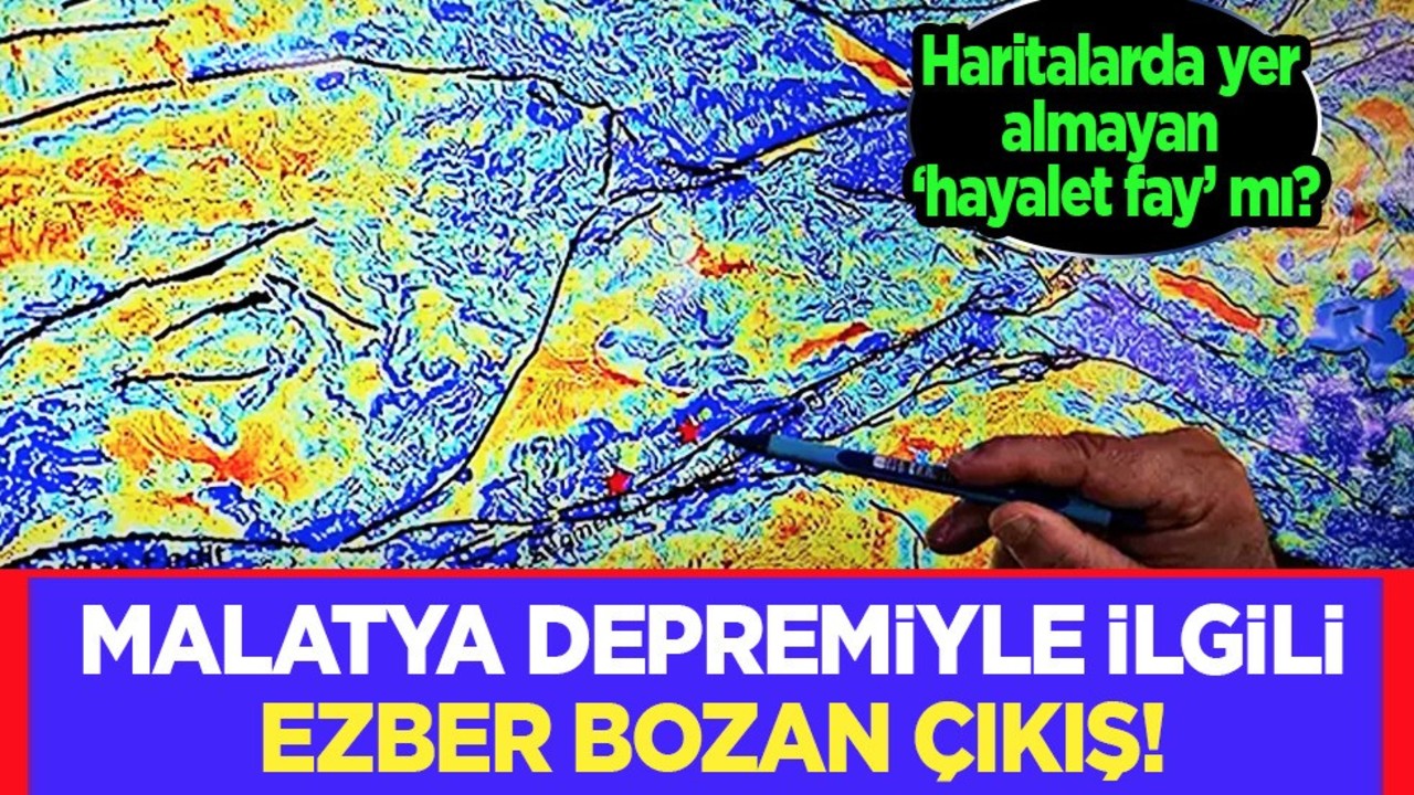 Malatya depremiyle ilgili tüm ezberleri bozacak çıkış: 'Hayalet' fay detayı! Öyle bir şey söyledi ki ezber bozdu!