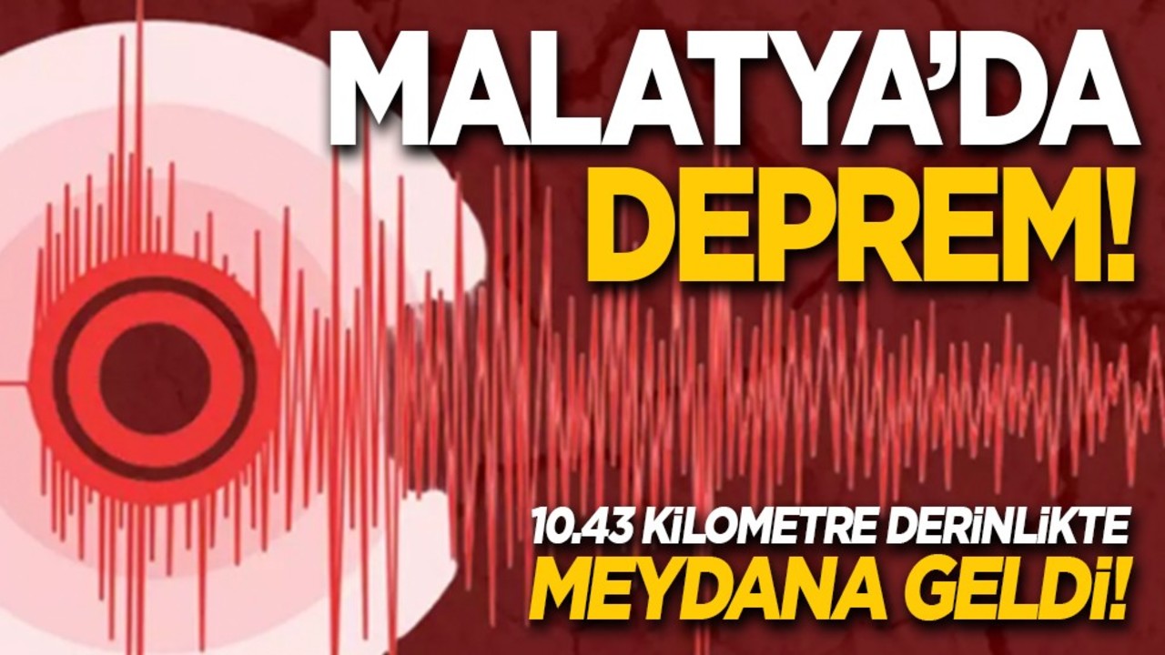 Malatya'da deprem!