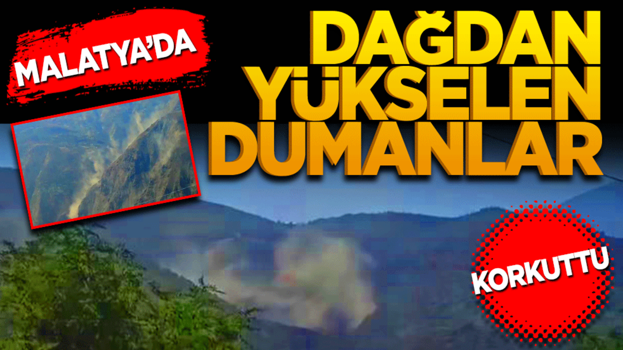 Malatya’da dağdan yükselen dumanlar korkuttu!