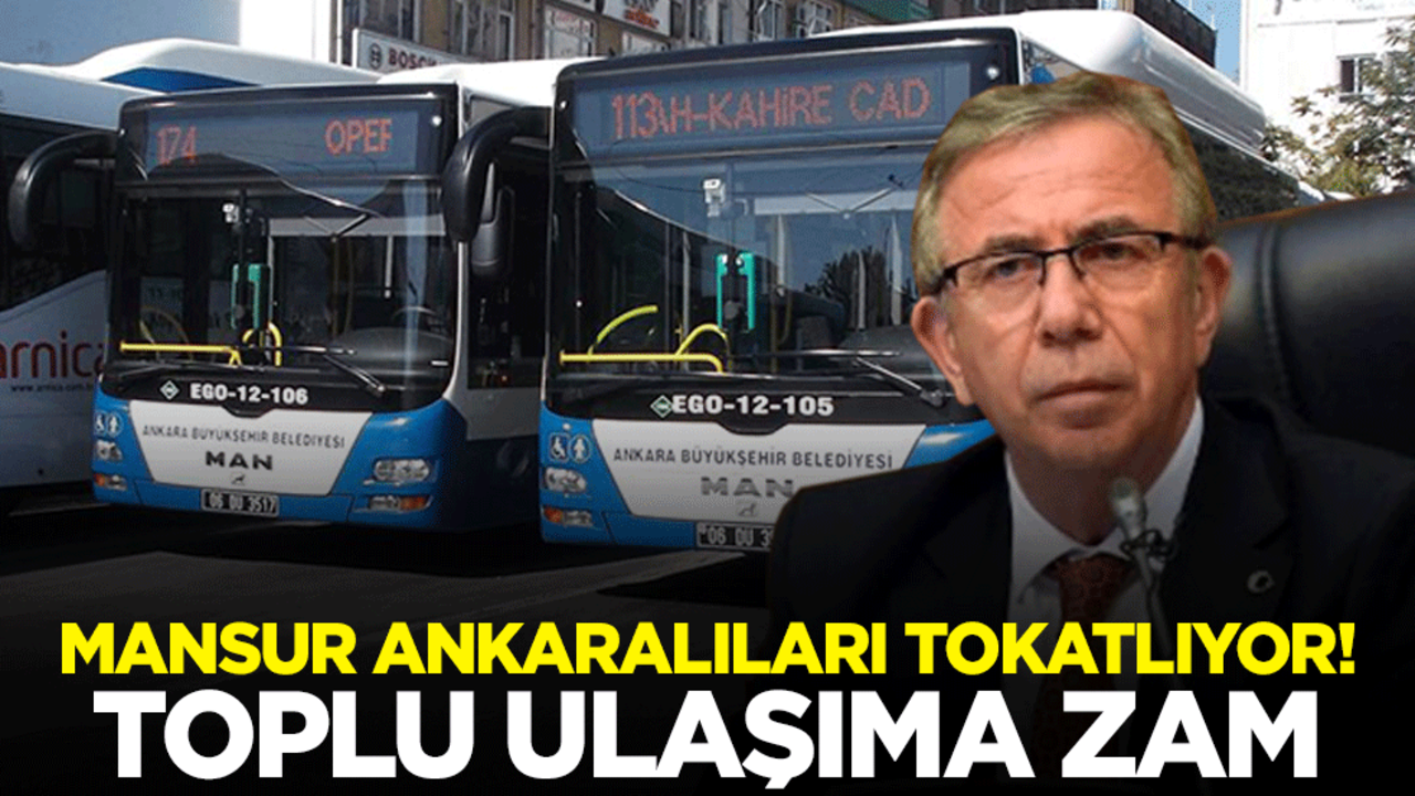 Mansur Ankaralıları tokatlıyor! Toplu ulaşıma zam