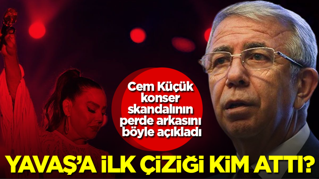 Mansur Yavaş’a ilk çiziği kim attı? Cem Küçük, konser skandalının perde arkasını böyle açıkladı