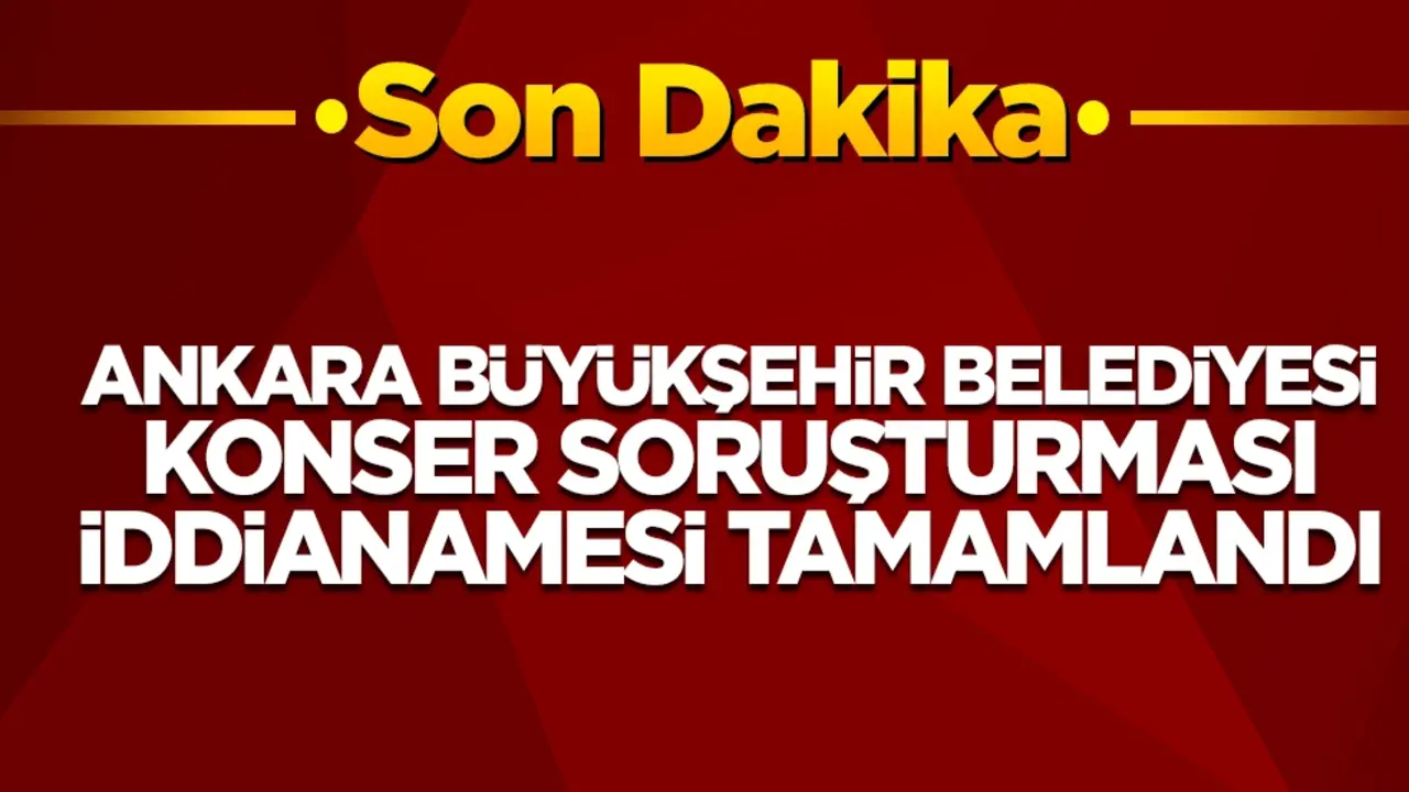 Mansur Yavaş'ın başında olduğu Ankara Büyükşehir Belediyesi konser soruşturması iddianamesi tamamlandı
