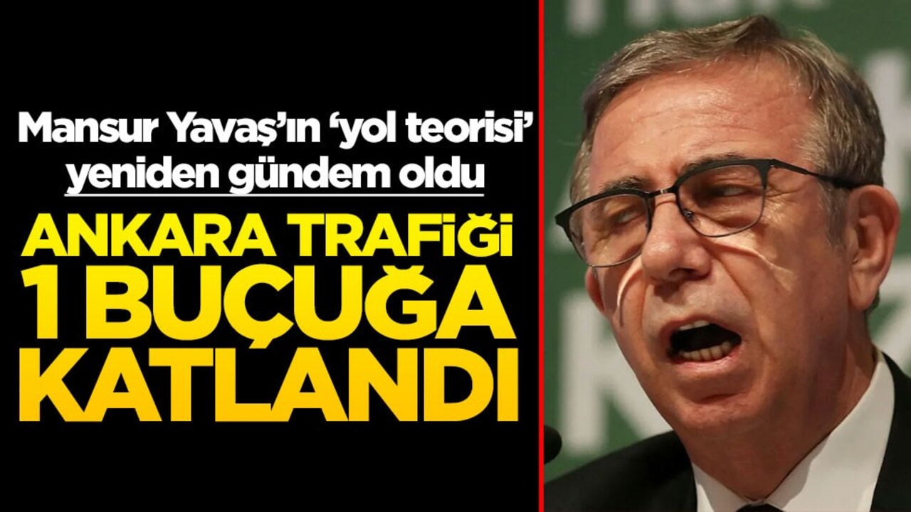 Mansur Yavaş’ın ‘yol teorisi’ yeniden gündem oldu! Ankara trafiği 1 buçuğa katlandı