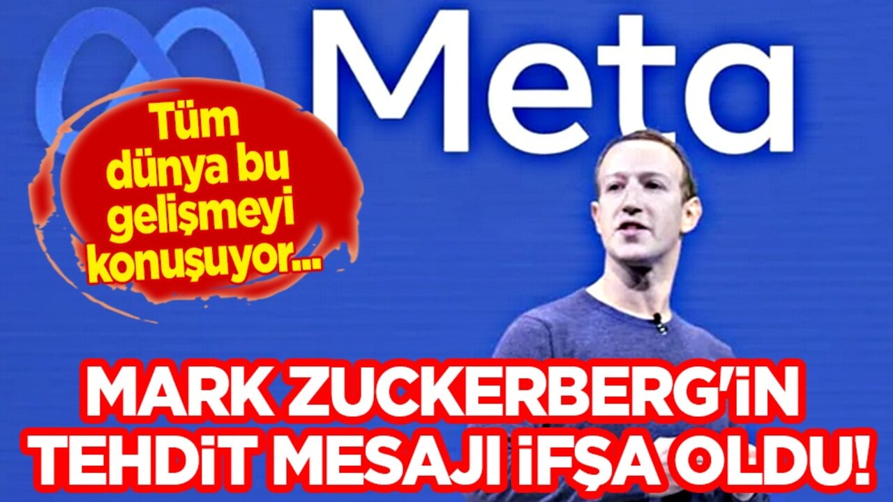Mark Zuckerberg'in tehdit mesajı tek tek ifşa edildi! Dünyası şaşkına döndü...