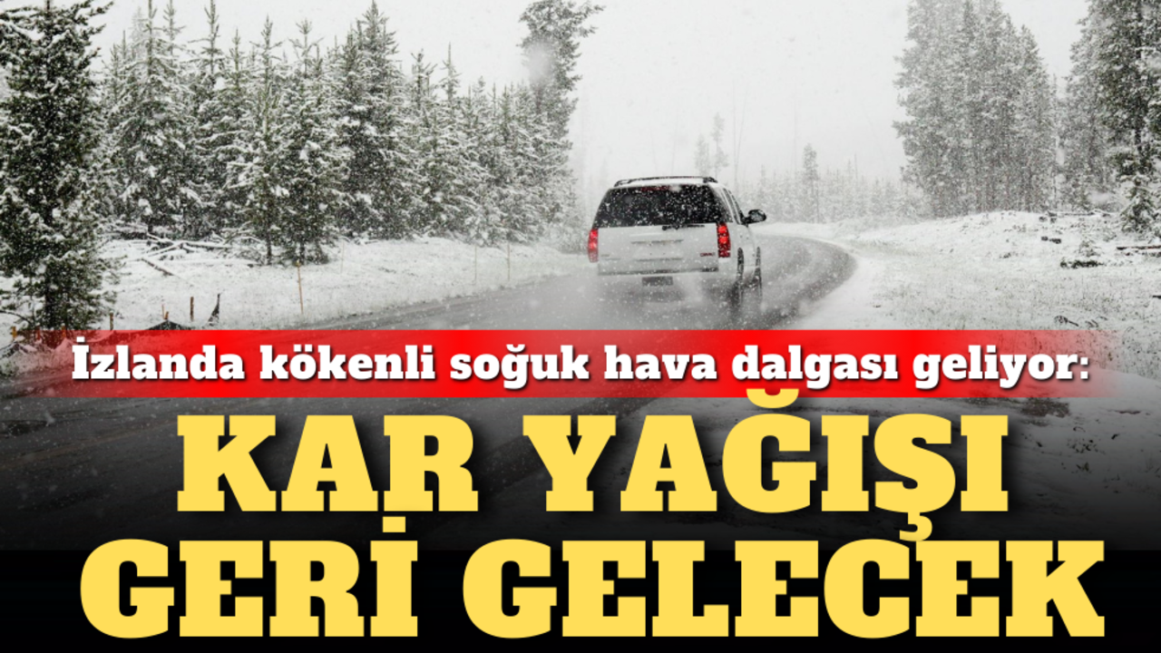 Mart kapıdan baktıracak! İzlanda kökenli hava dalgası geliyor: Kar yağışı geri gelecek