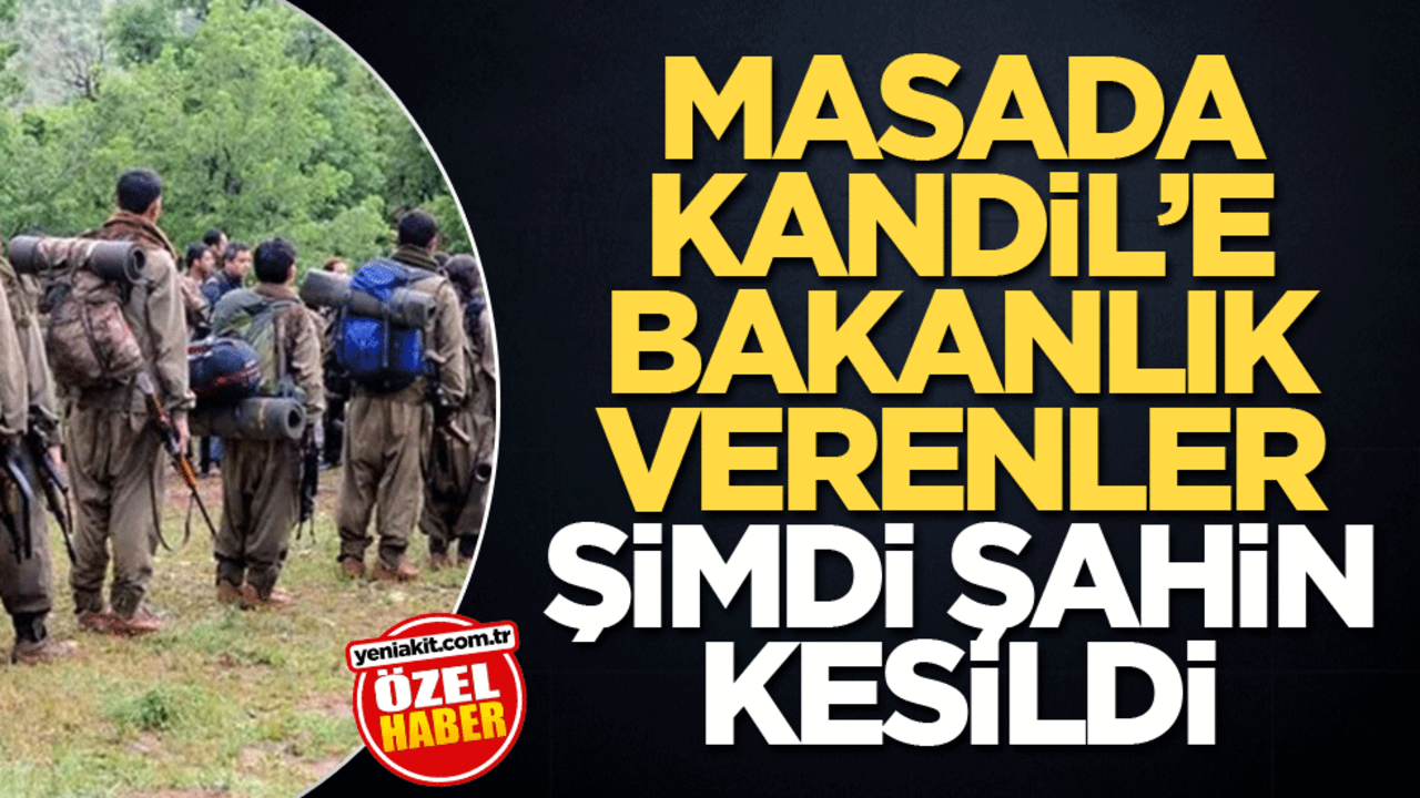 Masada Kandil’e bakanlık verenler şimdi şahin kesildi