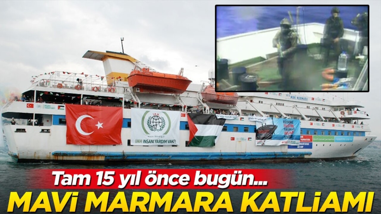 Mavi Marmara katliamının üzerinden 15 yıl geçti