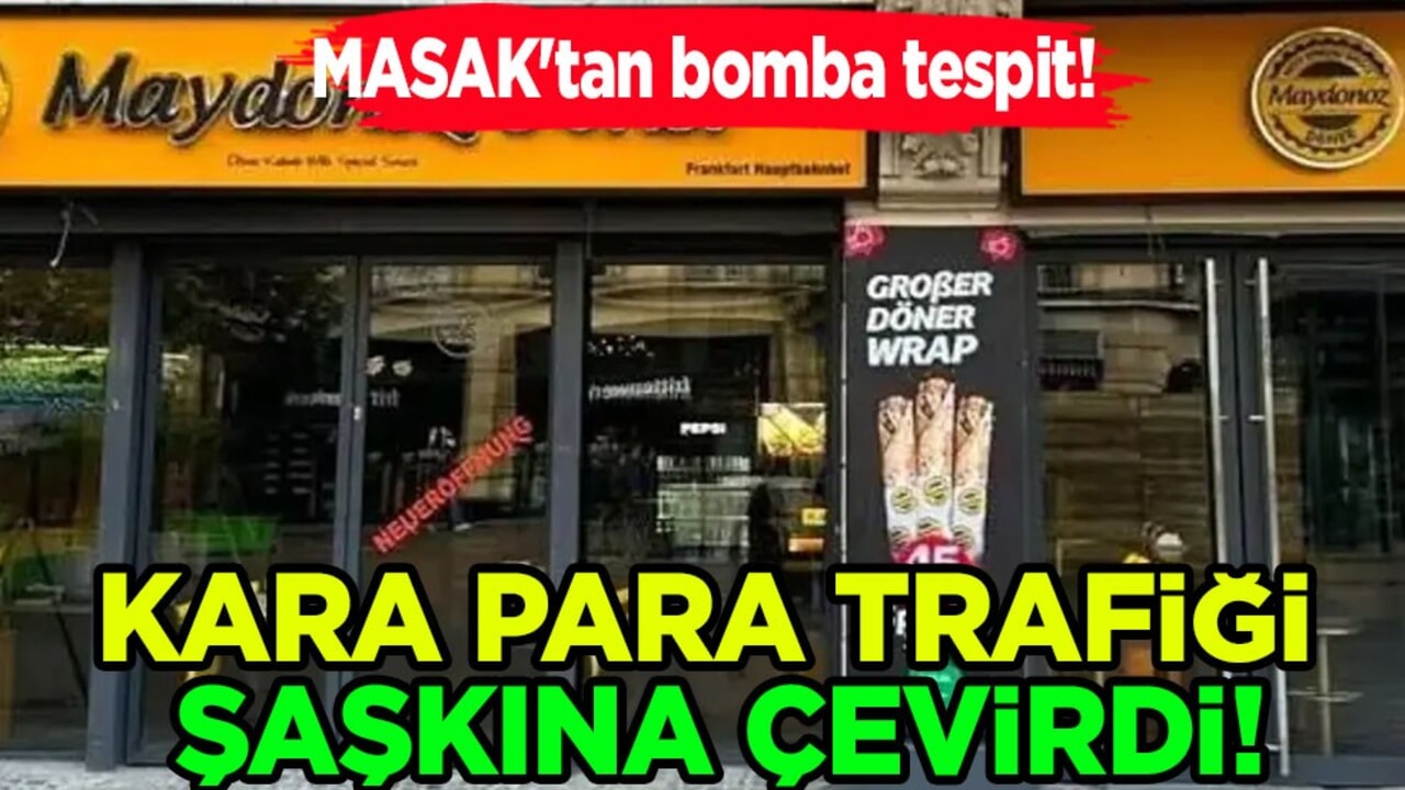 Maydonoz Döner’in beyni FETÖ KASASI çıktı! MASAK’tan bomba tespit: Almanya'dan kara para trafiği!
