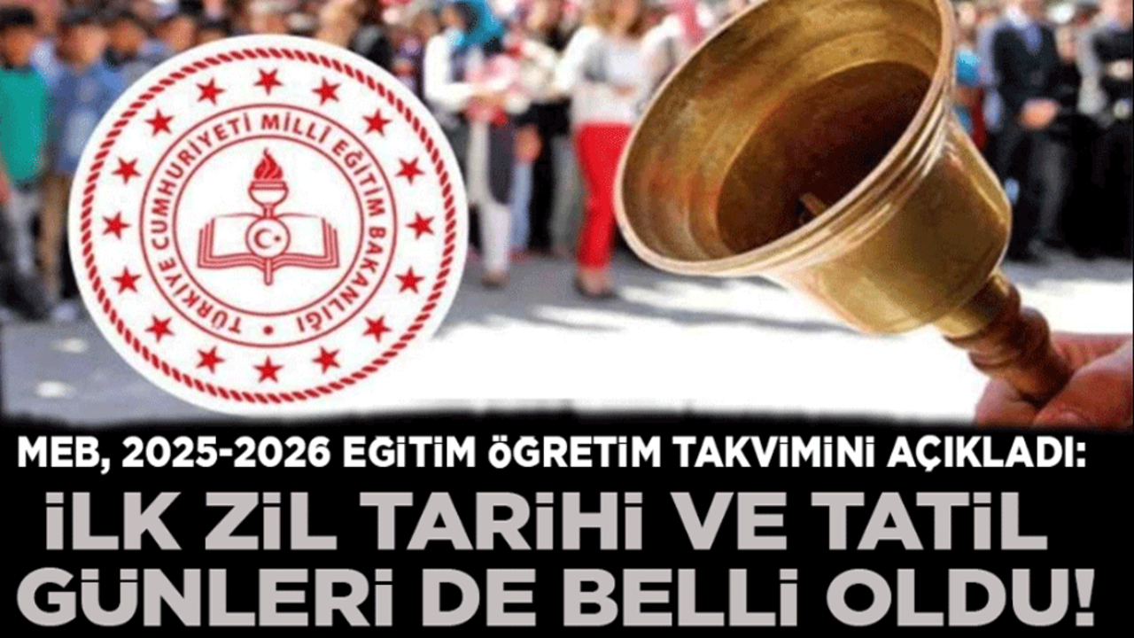 MEB, 2025-2026 eğitim öğretim takvimini açıkladı: İlk zil tarihi ve tatil günleri de belli oldu!