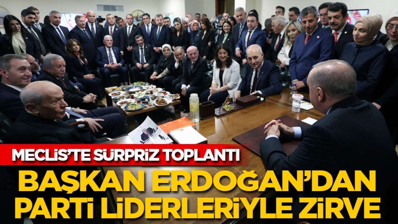 Meclis'te sürpriz toplantı! Başkan Erdoğan'dan parti liderleriyle zirve