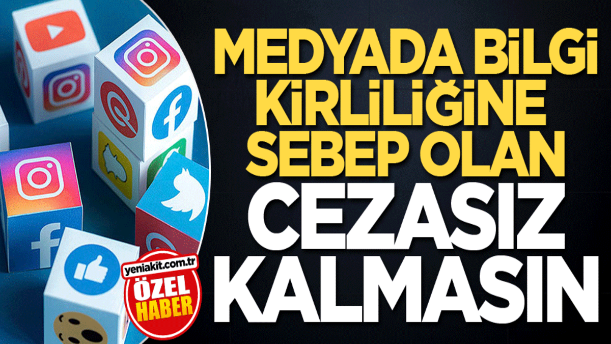 Medyada bilgi kirliliğine sebep olan cezasız kalmasın