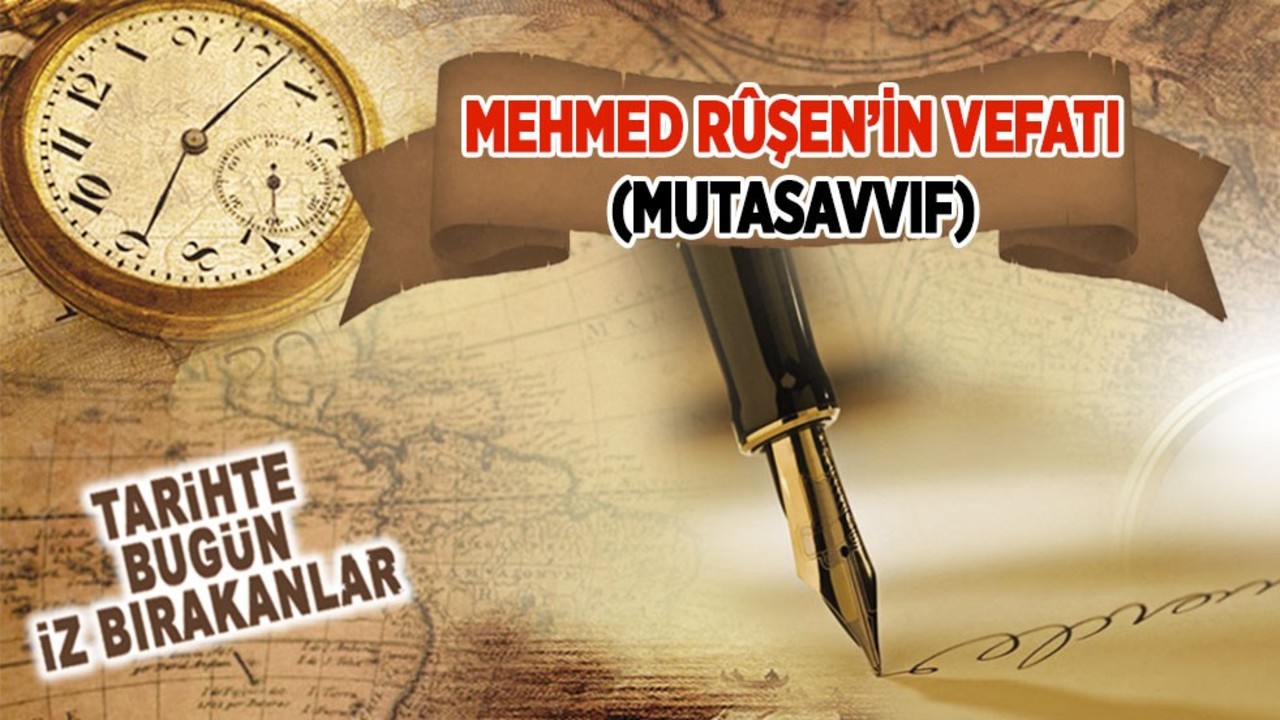 Mehmed Rûşen’in Vefatı (Mutasavvıf)