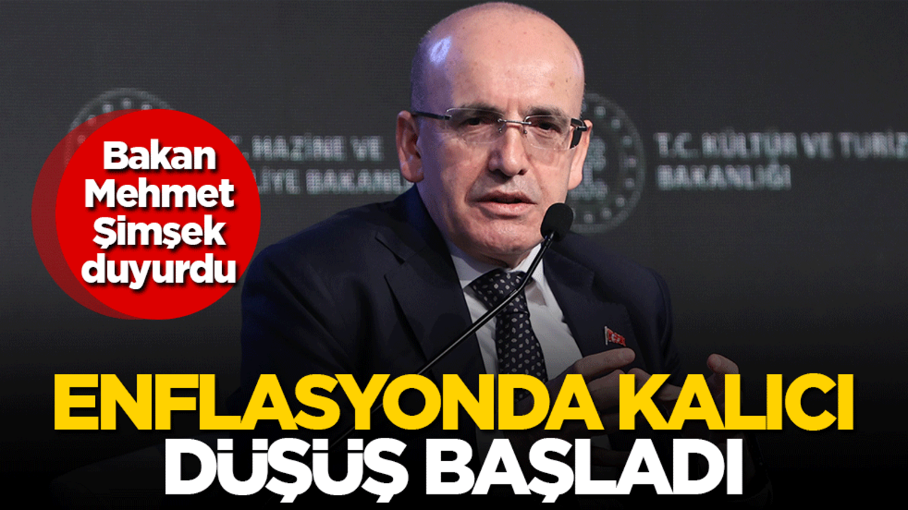 Mehmet Şimşek: Enflasyonda kalıcı düşüş başladı