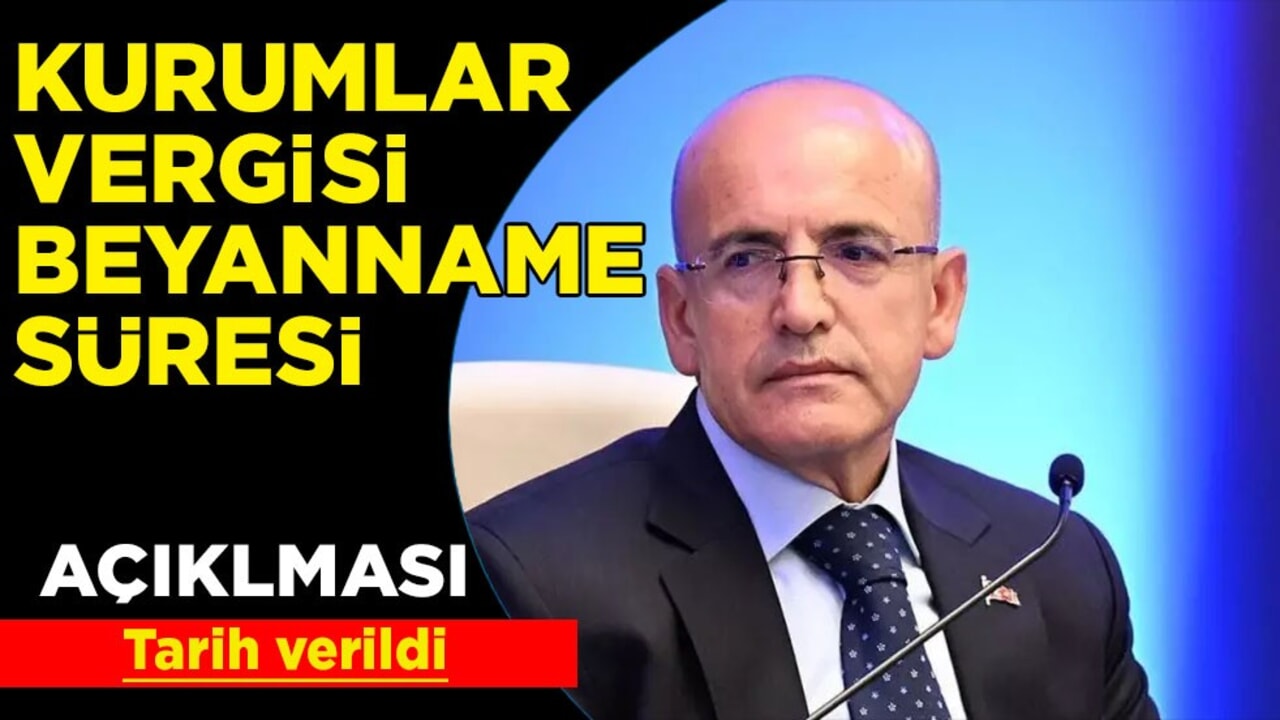 Kurumlar vergisi beyanname süresi 5 Mayıs'a kadar uzatıldı! Mehmet Şimşek açıkladı