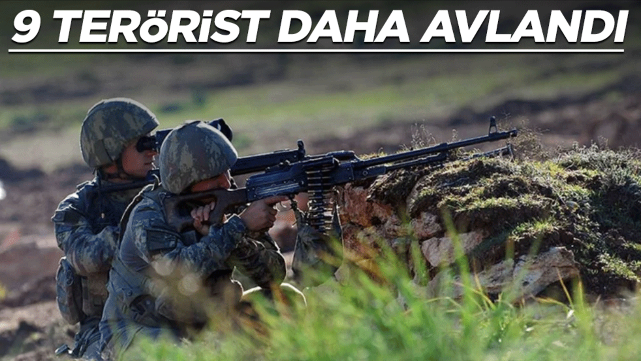 Mehmetçik 9 teröristi daha avladı
