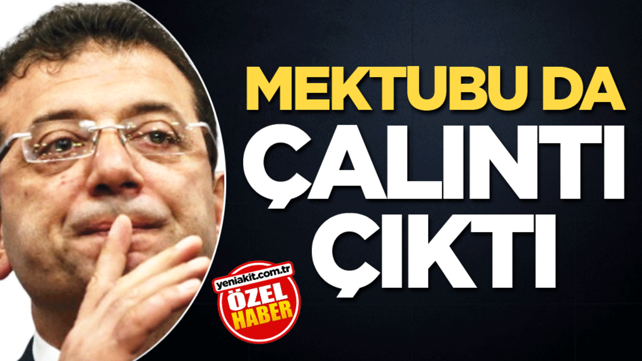 Mektubu da çalıntı çıktı