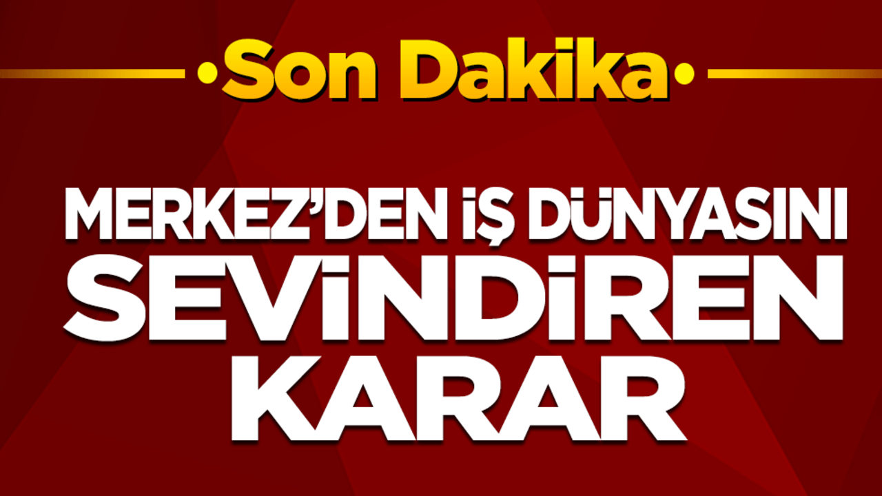 Merkez’den iş dünyasını sevindiren karar! Merkez Bankası Faizleri düşürdü